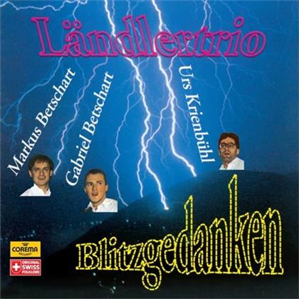 Ländlertrio Betschart - Betschart - Krienbühl, Markus Betschart, Gabriel Betschart & Urs Krienbühl - Blitzgedanken