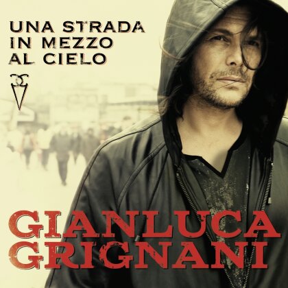 Gianluca Grignani - Una Strada In Mezzo Al Cielo
