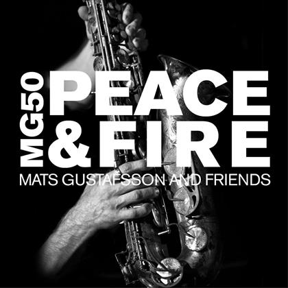 Mats Gustafsson & Friends - Mg 50 - Peace & Fire