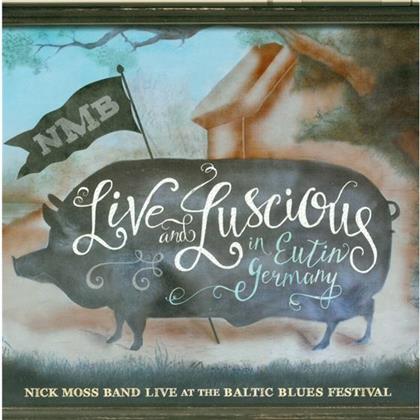 Nick Moss Band - Live & Luscious