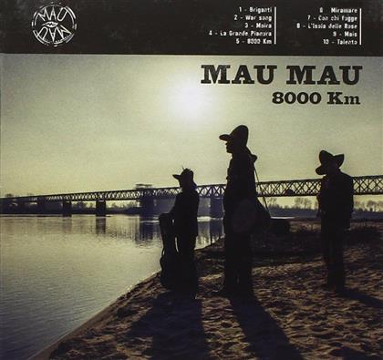Mau Mau - 8000 Km