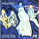 Jazz Cussion & Marion Brown - Native Land