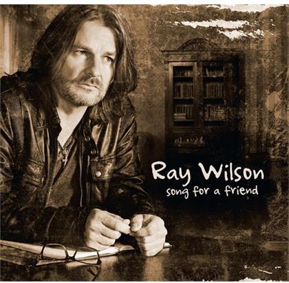 Ray Wilson - Song For A Friend