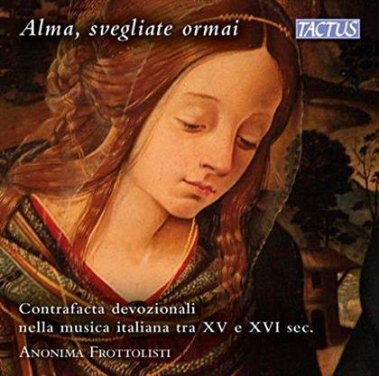 Anonima Frottolisti - Alma, Svegliate Ormai