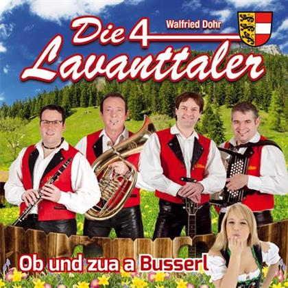 Die Lavanttaler - Ob Und Zua A Busserl