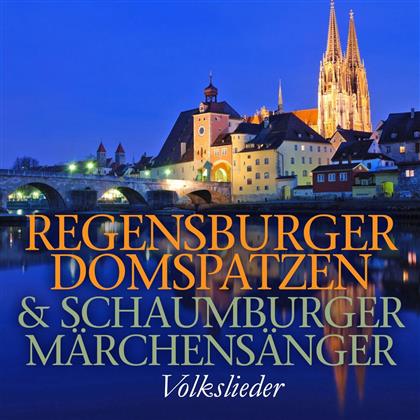 Regensburger Domspatzen & Schaumburger Märchensänger - Volkslieder