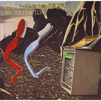 Nine Days Wonder & Nine Days' Wonder - Only The Dancers (LP)