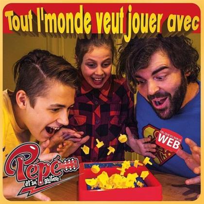Pepe - Tout L'monde Veut Jouer