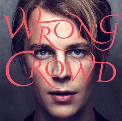 Tom Odell - Wrong Crowd - US Edition