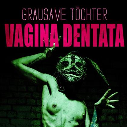 Grausame Töchter - Vagina Dentana (Limited Edition, 2 CDs)