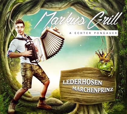 Markus Grill - Lederhosen Märchenprinz