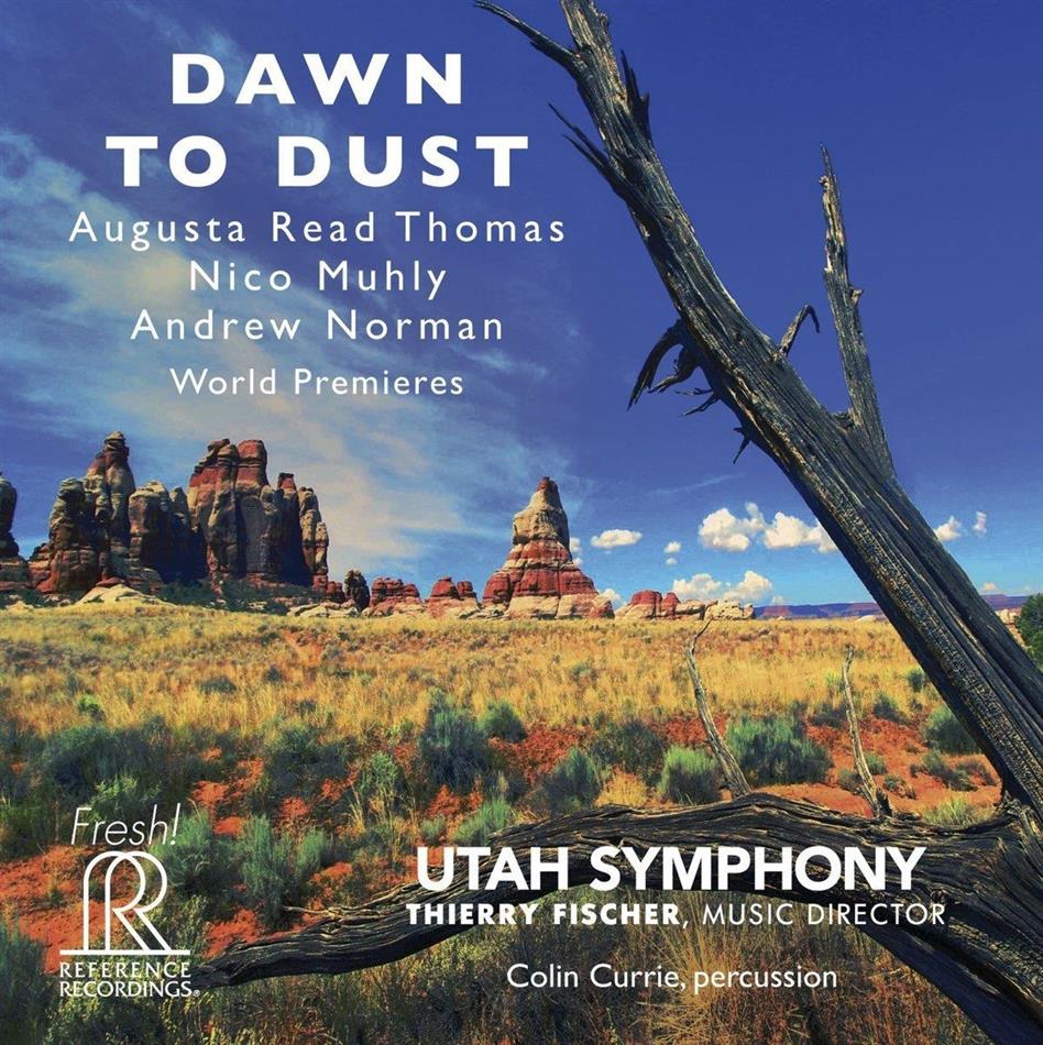 Thierry Fischer, Utah Symphony, Augusta Read Thomas *1964, Nico Muhly & Andrew Norman - Dawn To Dust - Reference Recordings (Hybrid SACD)