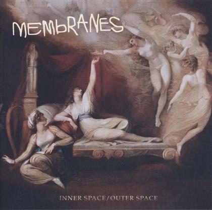 The Membranes - Inner Space / Outer Space