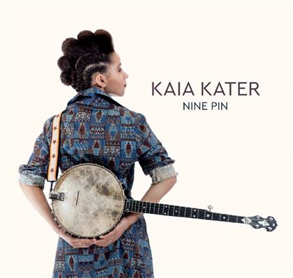 Kaia Kater - Nine Pin