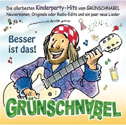 Grünschnabel - Besser Ist Das!