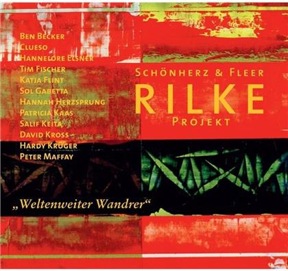 Schönherz & Fleer - Rilke Projekt / Weltenweiter Wandrer