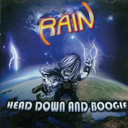 Rain - Head Down And Boogie