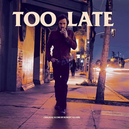 Robert Allaire - Too Late (OST) - OST (LP + Digital Copy)