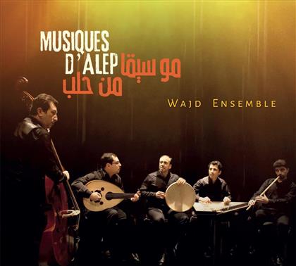 Wajd Ensemble - Musiques D'Aleppo