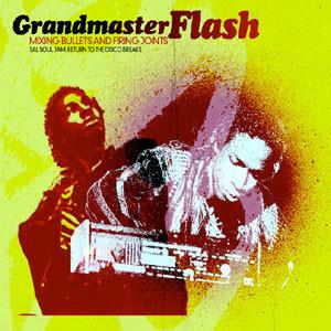 Grandmaster Flash & Various - Mixing Bullets And Firing Joints