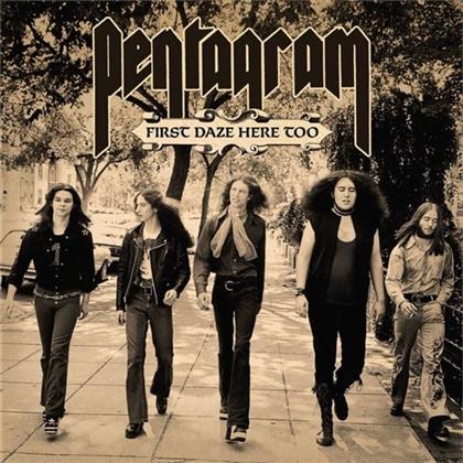 Pentagram - First Daze Here Too - Reissue (2 CDs)