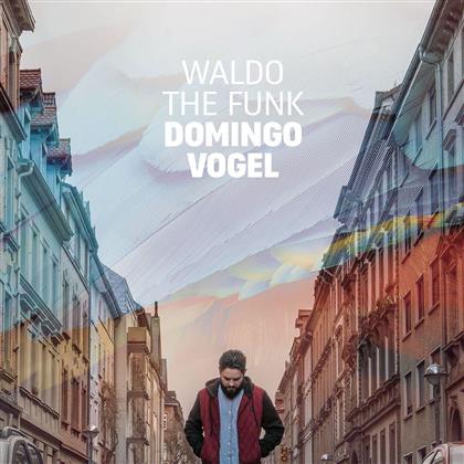 Waldo The Funk - Domingo Vogel