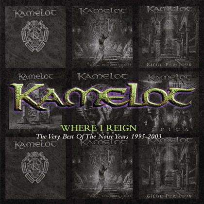 Kamelot - Where I Reign: Very Best Of Noise Years 1995-2003