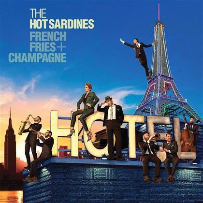 Hot Sardines - French Fries & Champagne (LP)