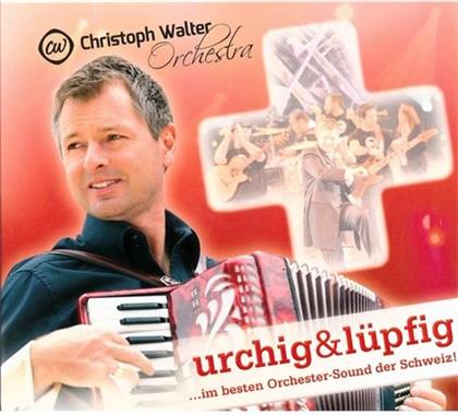 Christoph Walter Orchestra - Urchig & Lüpfing