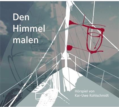 Den Himmel Malen & Kai-Uwe Kohlschmidt - Den Himmel Malen