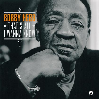 Bobby Hebb - That's All I Wanna Know (LP)