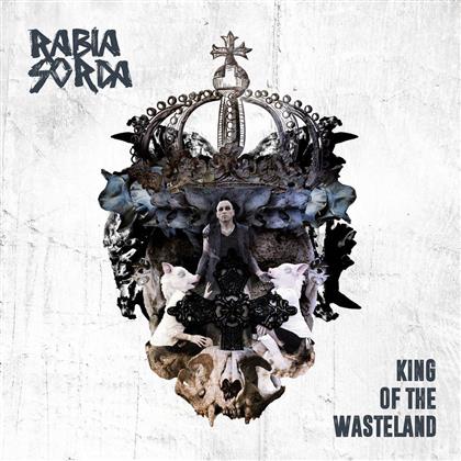 Rabia Sorda - King Of The Wasteland (Edizione Limitata)