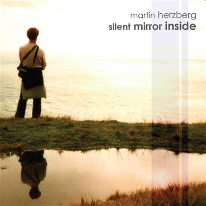 Martin Herzberg - Silent Mirror Inside (Version nouvelle)