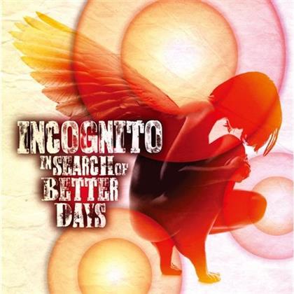 Incognito - In Search Of Better Days