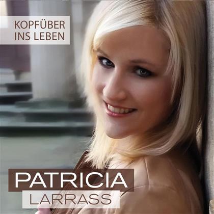 Patricia Larrass - Kopfüber Ins Leben