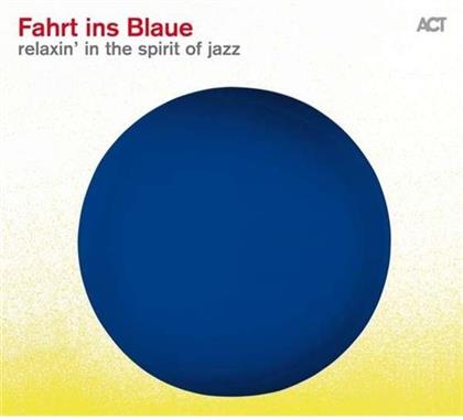 Fahrt Ins Blaue - Relaxin' In The Spirit Of Jazz