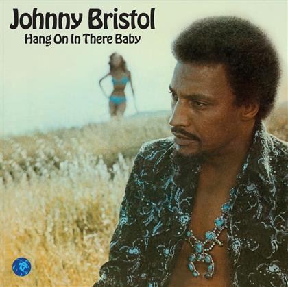 Johnny Bristol - Hang On In There Baby - 2016 Version
