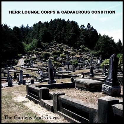 Herr Lounge Corps & Cadaverous Condition - Gardens And Graves (7" Single)