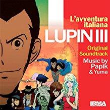 Lupin III - L'Avventura Italiana - Papik - Yuma - Ely Bruna - OST