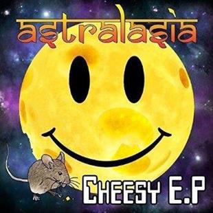 Astralasia - Cheesy - EP