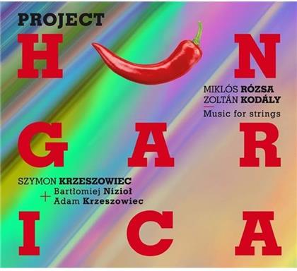 Szymon Krzeszowiec, Bartlomiej Niziol (Violine), Adam Kreszowiec, Miklós Rózsa (1907-1995) & Zoltán Kodály (1882-1967) - Project Hungarica - Music For Strings