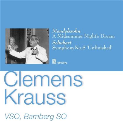 Felix Mendelssohn-Bartholdy (1809-1847), Franz Schubert (1797-1828) & Clemens Krauss - Mendelssohn: A Midsummer Night's Dream - Schubert: Symphony No. 8 Unfinished