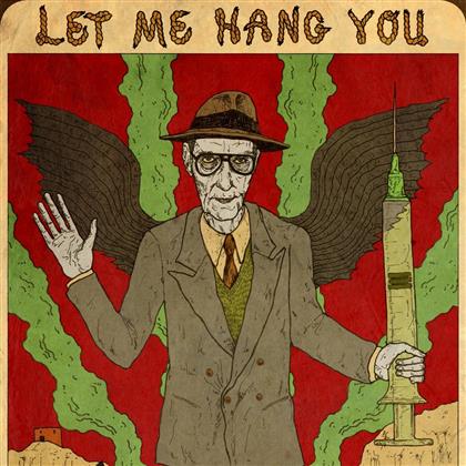 William S. Burroughs - Let Me Hang You (LP)