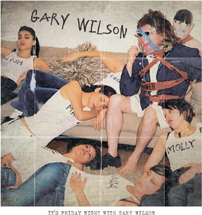 Gary Wilson - Friday Night With Gary Wilson