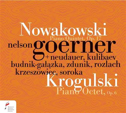 Nelson Goerner, Lena Neudauer, Kulibaev, Katarzyna Budnik-Galanzka, Marcin Zdunik, … - Nowakowski: Piano Quintet, Krogulski: Piano Octet