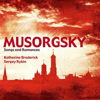 Modest Mussorgsky (1839-1881), Katherine Broderick & Sergey Rybin - Musorgsky Songs & Romance