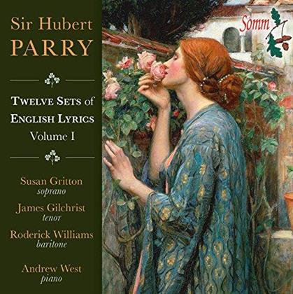 Parry Sir Hubert, Susan Gritton, James Gilchrist, Roderick Williams & Andrew West - Twelve Sets Of English Lyrics Volume 1