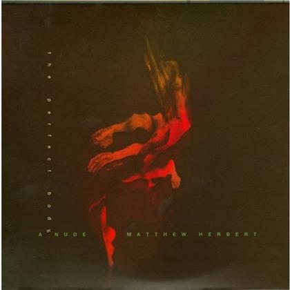 Matthew Herbert - A Nude-The Perfect Body (2 CDs)