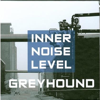 Greyhound - Inner Noise Level