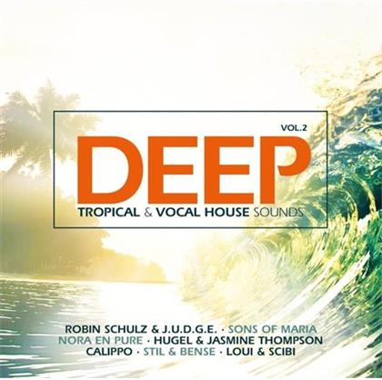 Deep - Tropical Vocal House Sounds - Vol. 2 (2 CDs)